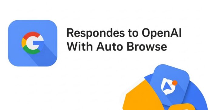 Google Responds to OpenAI With Auto Browse Google Responds to OpenAI With Auto Browse