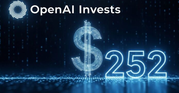 OpenAI Invests $252